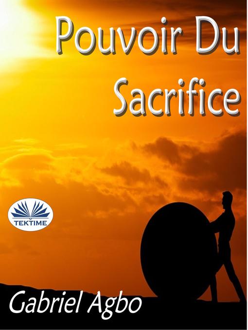 Title details for Pouvoir Du Sacrifice by Gabriel Agbo - Available